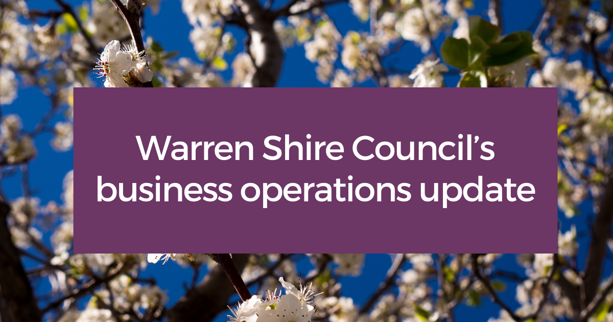 Warren Shire Council’s business operations - 11 October - Post Image